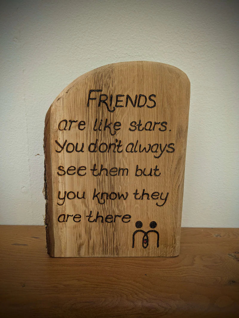 Friends Are Like Stars Pyrography