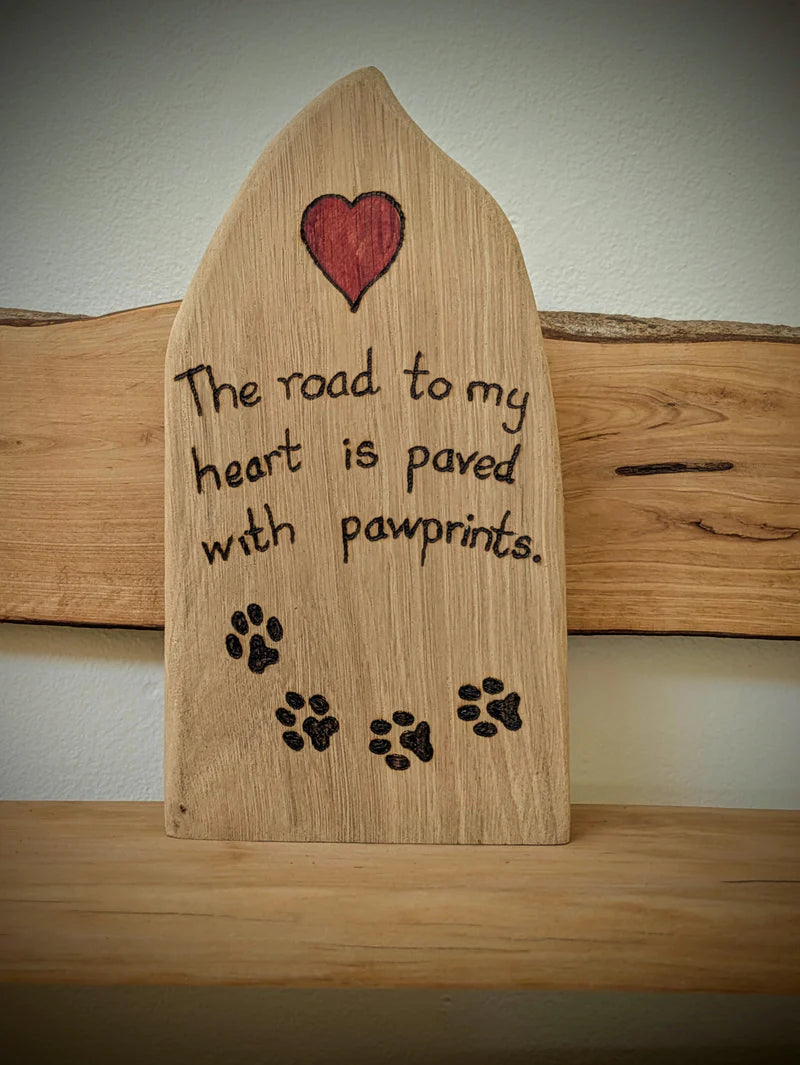 The Road to My Heart is Paved with Pawprints Pyrography