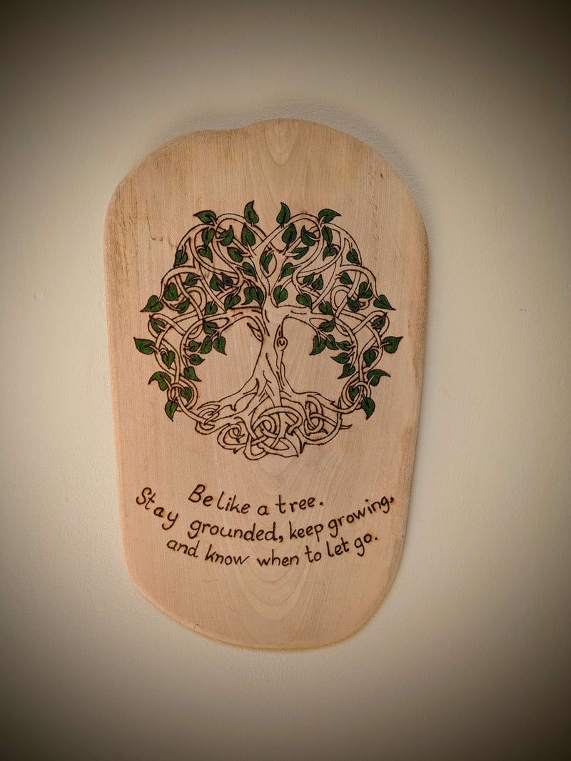 Be like a tree pyrography, woodburning 