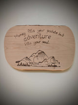Adventure fills your soul pyrography, woodburning 