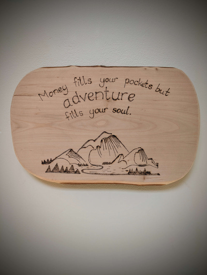 Adventure fills your soul pyrography, woodburning 