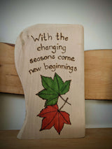 With the changing seasons come new beginnings pyrography, woodburning 