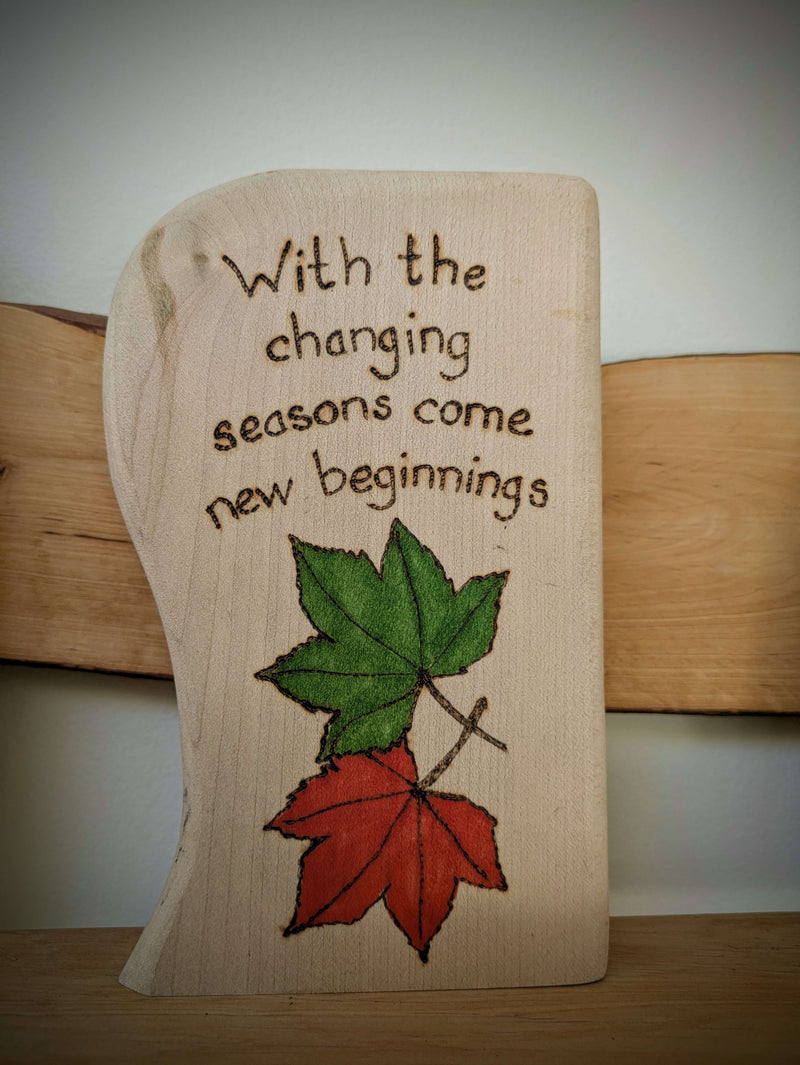 With the changing seasons come new beginnings pyrography, woodburning 