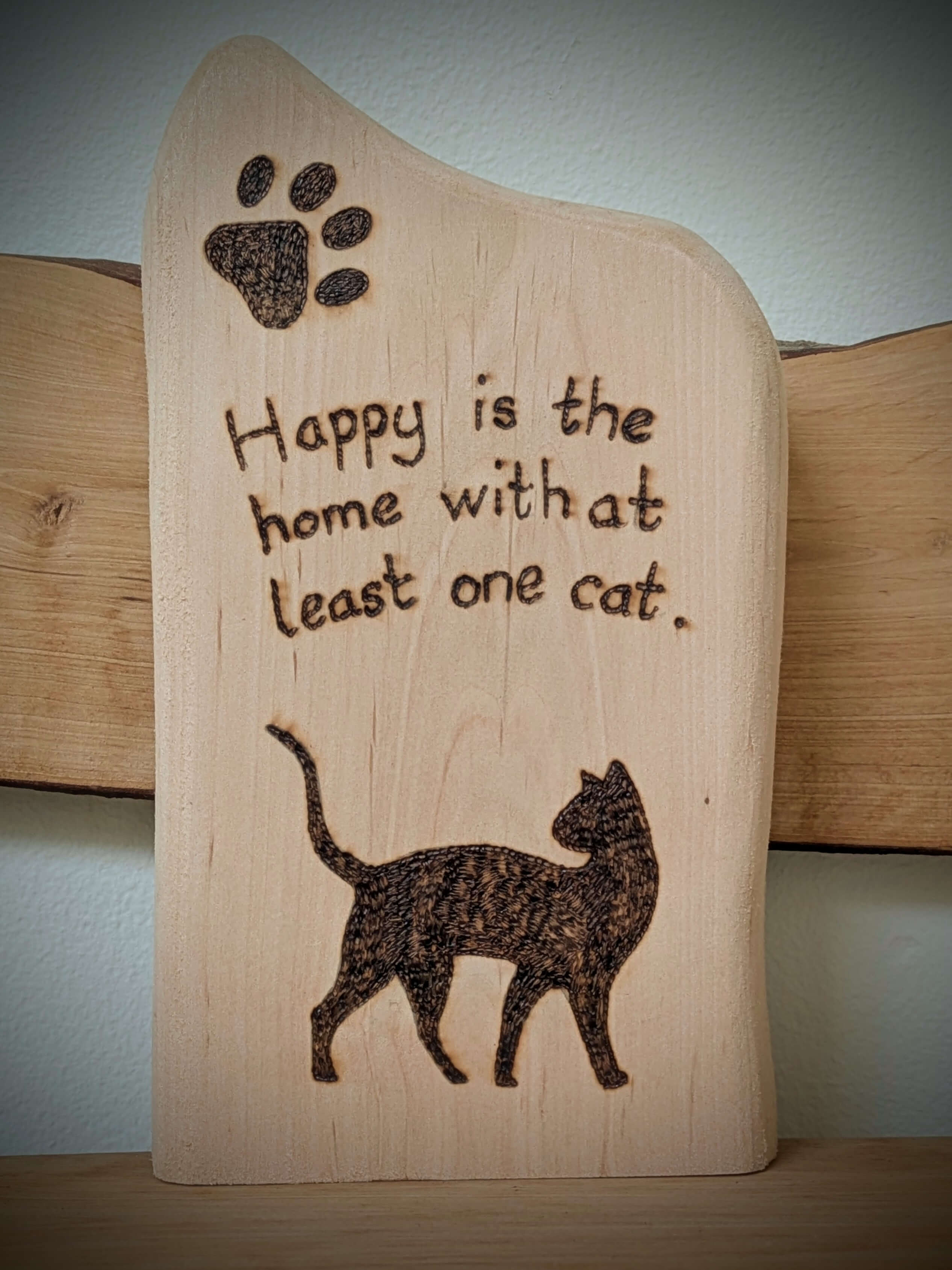 Happy Is the Home With at Least One Cat Pyrography