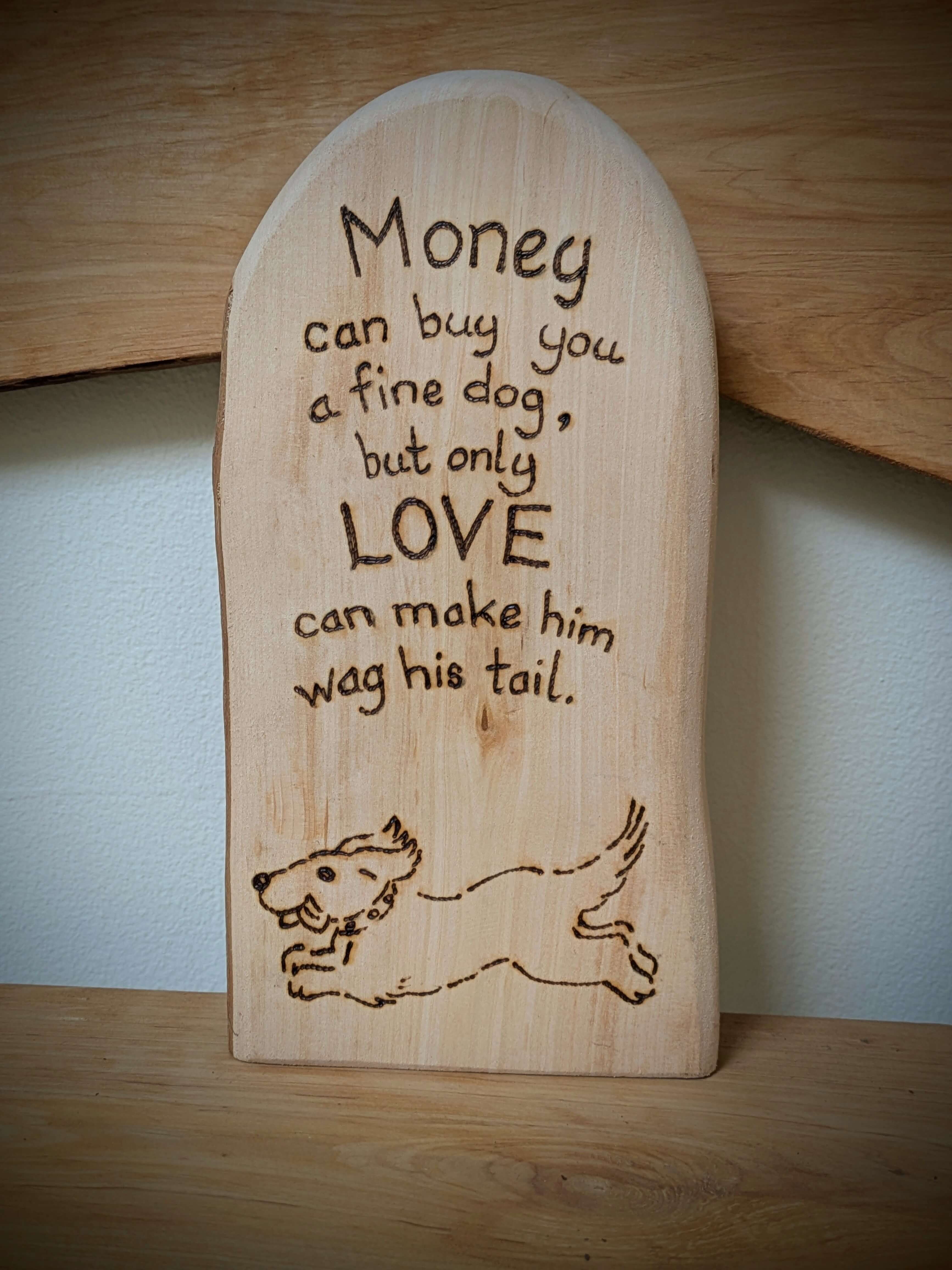 Money Can Buy You a Fine Dog Pyrography